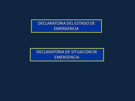 DECLARATORIA DEL ESTADO DE EMERGENCIA