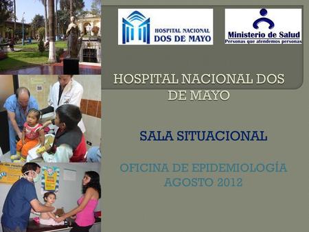 SALA SITUACIONAL OFICINA DE EPIDEMIOLOGÍA AGOSTO 2012.