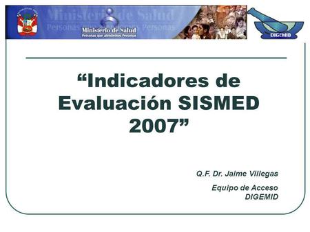“Indicadores de Evaluación SISMED 2007”