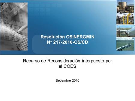 Resolución OSINERGMIN N° 217-2010-OS/CD Recurso de Reconsideración interpuesto por el COES Setiembre 2010.