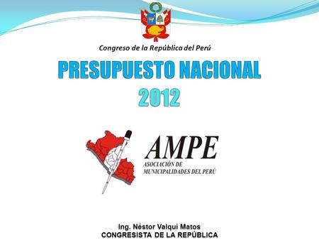 PRESUPUESTO NACIONAL 2012 Congreso de la República del Perú