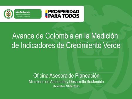 Avance de Colombia en la Medición de Indicadores de Crecimiento Verde