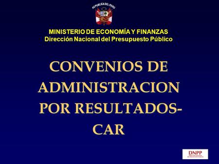 CONVENIOS DE ADMINISTRACION POR RESULTADOS-CAR