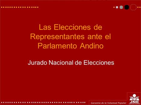 Las Elecciones de Representantes ante el Parlamento Andino