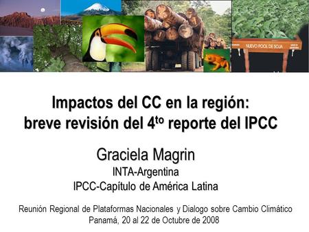 Impactos del CC en la región: breve revisión del 4to reporte del IPCC