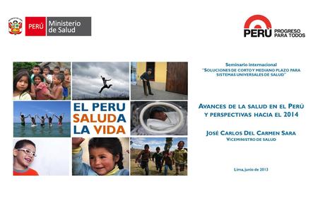 Avances de la salud en el Perú y perspectivas hacia el 2014