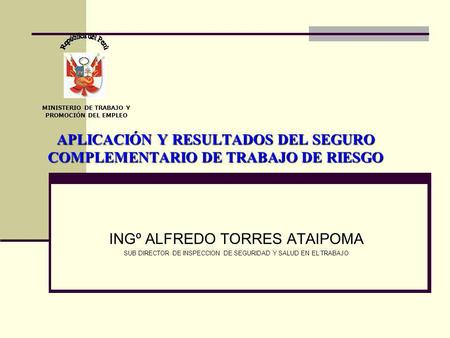 APLICACIÓN Y RESULTADOS DEL SEGURO COMPLEMENTARIO DE TRABAJO DE RIESGO