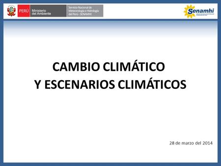 CAMBIO CLIMÁTICO Y ESCENARIOS CLIMÁTICOS