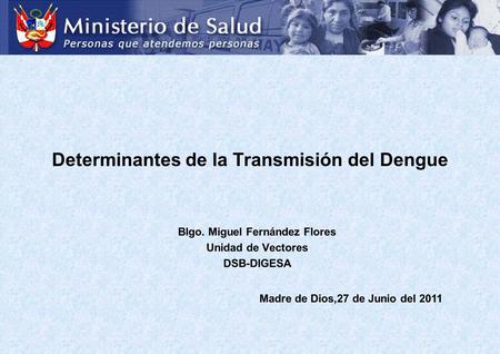 Determinantes de la Transmisión del Dengue