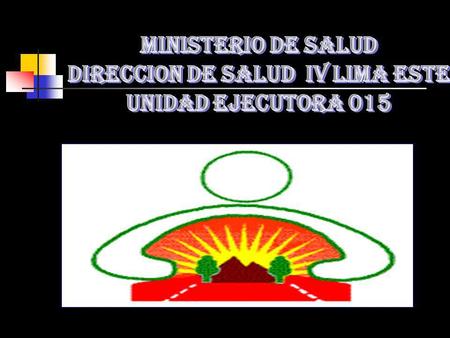 En el año 2012, la Dirección de Salud IV Lima Este, será una institución líder en salud en el ámbito de Lima, que garantiza el acceso universal a servicios.