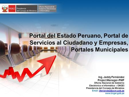 Ing. Jaddy Fernández Project Manager- PMP Oficina Nacional de Gobierno