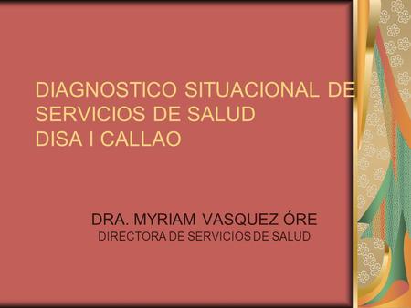 DIAGNOSTICO SITUACIONAL DE SERVICIOS DE SALUD DISA I CALLAO