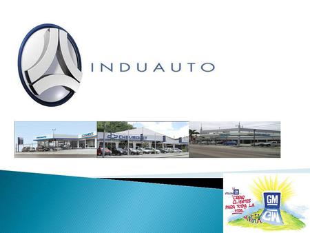 Compañía INDUAUTO, líder en la comercialización de vehículos con el respaldo de la prestigiosa marca Chevrolet Concesionario autorizado en toda la red.
