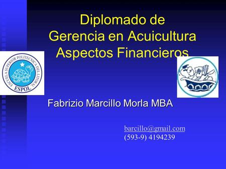 Diplomado de Gerencia en Acuicultura Aspectos Financieros