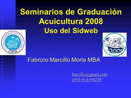 Seminarios de Graduación Acuicultura 2008 Uso del Sidweb