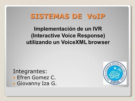 SISTEMAS DE VoIP Implementación de un IVR (Interactive Voice Response)