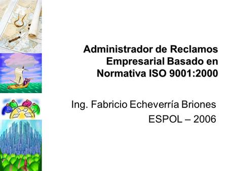 Ing. Fabricio Echeverría Briones ESPOL – 2006