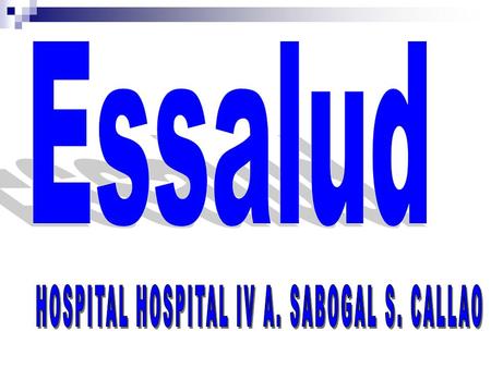 HOSPITAL HOSPITAL IV A. SABOGAL S. CALLAO