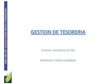 GESTION DE TESORERIA ALUMNA: ANA BELEN LEYTON