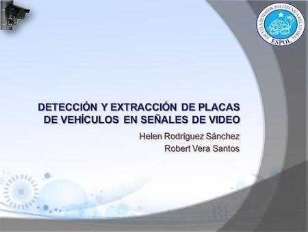 Detección y extracción de placas de vehículos en señales de video