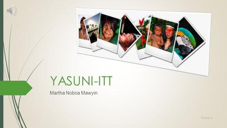 YASUNI-ITT Martha Noboa Mawyin 19/08/2013.