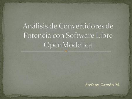 Análisis de Convertidores de Potencia con Software Libre OpenModelica