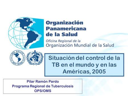 Situación del control de la TB en el mundo y en las Américas, 2005