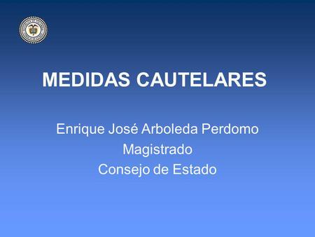 Enrique José Arboleda Perdomo Magistrado Consejo de Estado