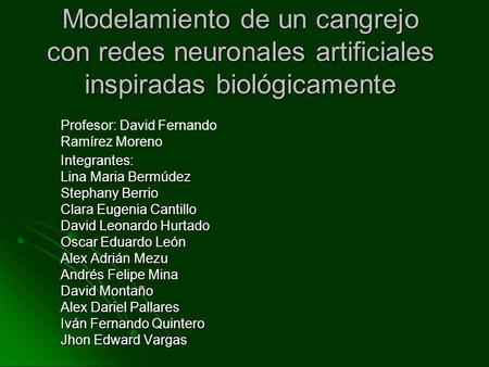 Profesor: David Fernando Ramírez Moreno Integrantes: