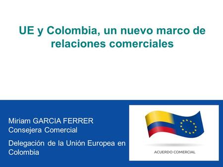 UE y Colombia, un nuevo marco de relaciones comerciales