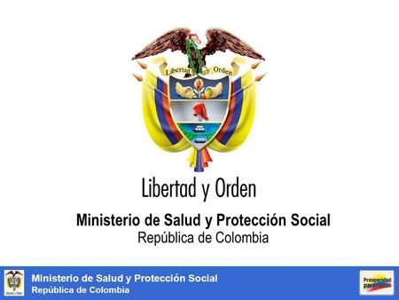 Ministerio de Salud y Protección Social República de Colombia