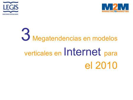 3 Megatendencias en modelos verticales en Internet para el 2010