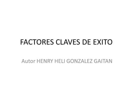 FACTORES CLAVES DE EXITO