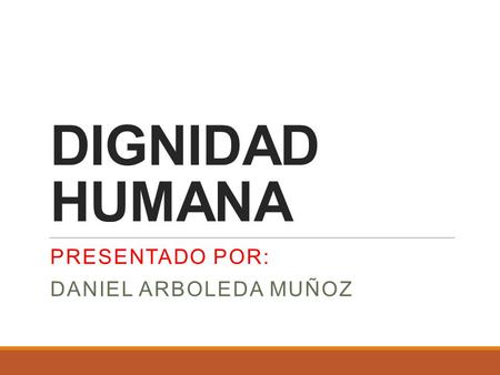 Presentado por: Daniel Arboleda Muñoz