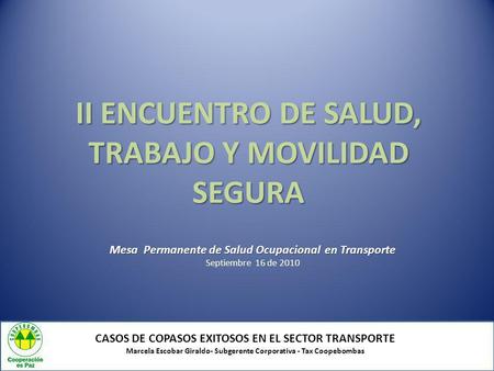 II ENCUENTRO DE SALUD, TRABAJO Y MOVILIDAD SEGURA