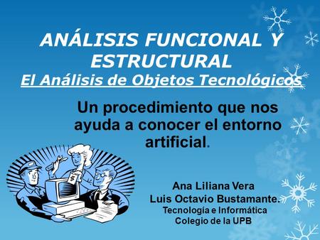 ANÁLISIS FUNCIONAL Y ESTRUCTURAL El Análisis de Objetos Tecnológicos