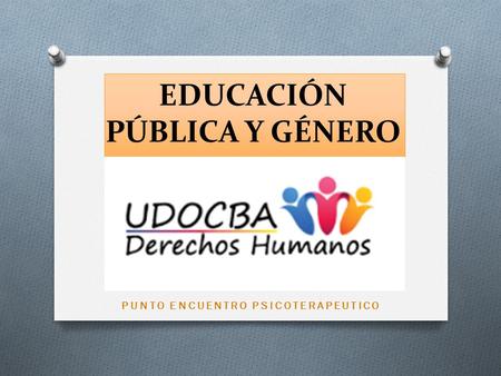 EDUCACIÓN PÚBLICA Y GÉNERO PUNTO ENCUENTRO PSICOTERAPEUTICO.