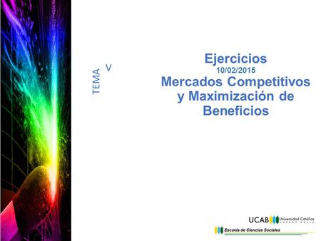 Ejercicios 10/02/2015 Mercados Competitivos y Maximización de Beneficios TEMA.