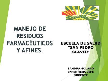 MANEJO DE RESIDUOS FARMACÉUTICOS Y AFINES.