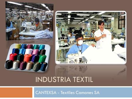 CANTEXSA - Textiles Camones SA