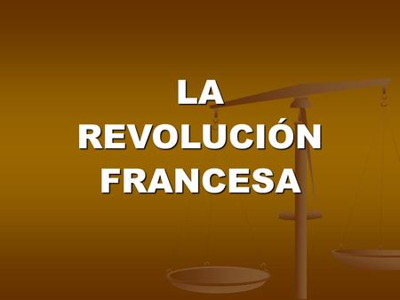 LA REVOLUCIÓN FRANCESA.