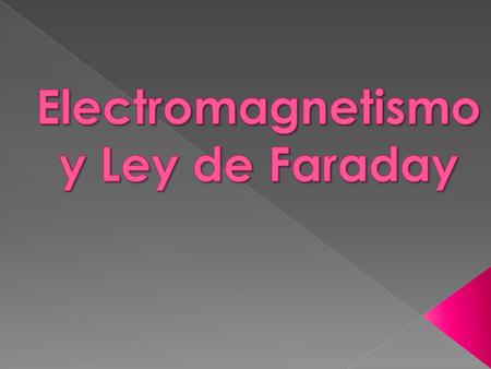 Electromagnetismo y Ley de Faraday