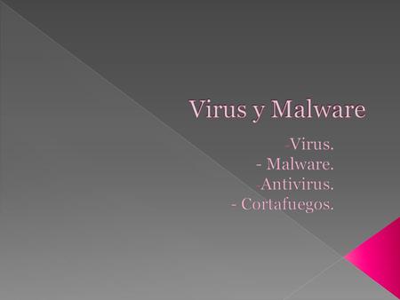 Los virus informáticos son pequeños programas de software diseñados para propagarse de un equipo a otro y para interferir en el funcionamiento del equipo.