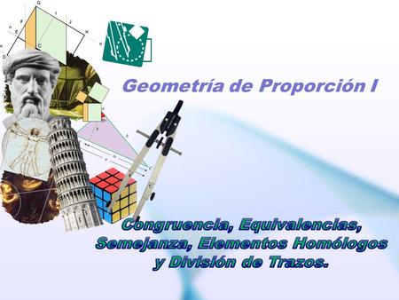 Geometría de Proporción I. Geometría de Proporción II.