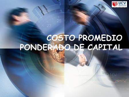 LOGO COSTO PROMEDIO PONDERADO DE CAPITAL. LOGO CONCEPTO El Costo de Capital Promedio Ponderado (CCPP) es una medida financiera, la cual tiene el propósito.