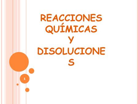 1 REACCIONES QUÍMICAS Y DISOLUCIONE S. 2 LOS CÁLCULOS EN QUÍMICA REACCIONES Y ECUACIONES QUÍMICAS: REACTIVOS (transformación) formación de nuevos enlaces.