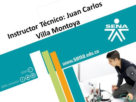 GC-F-004 V.01 Instructor Técnico: Juan Carlos Villa Montoya.