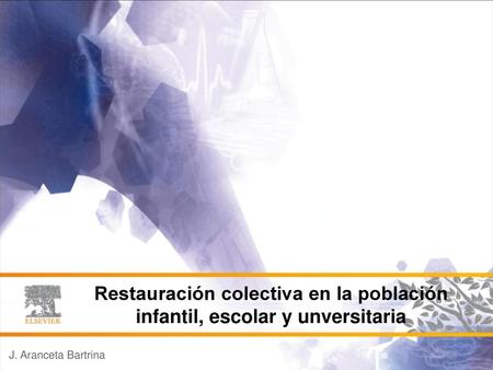 Restauración colectiva en la población infantil, escolar y unversitaria J. Aranceta Bartrina.