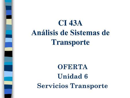 CI 43A Análisis de Sistemas de Transporte