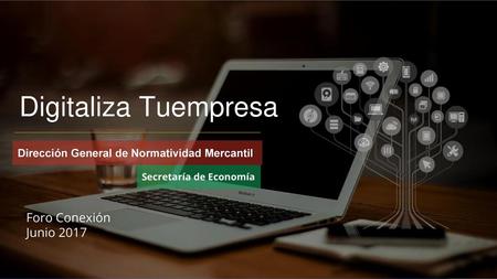 Digitaliza Tuempresa Foro Conexión Junio 2017